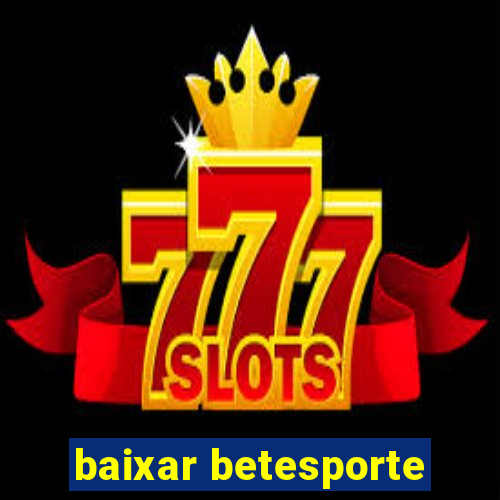 baixar betesporte